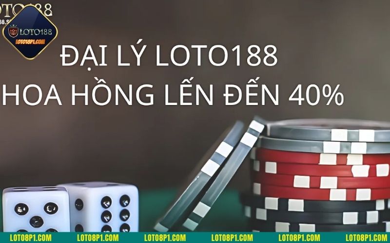 Trở thành đại lý Loto188 bạn sẽ nhận về được rất nhiều lợi ích từ nhà cái