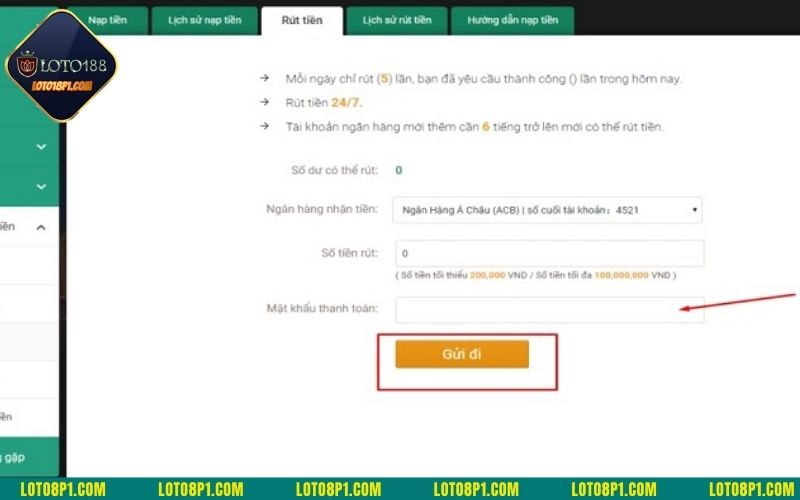 Nhà cái yêu cầu điền số tiền muốn rút và nhập mật khẩu rút tiền Loto188